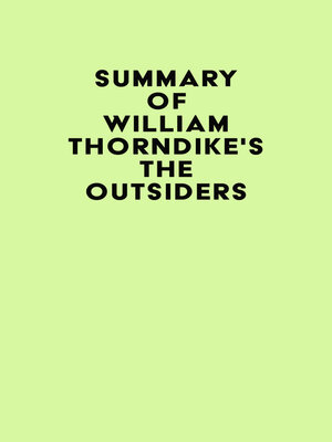 cover image of Summary of William Thorndike's the Outsiders